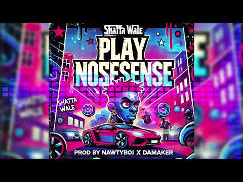 Shatta Wale -Play Nonesense (Audio Slide)