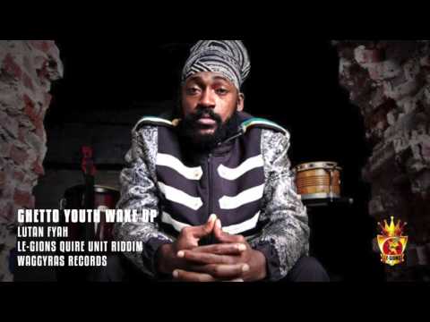 Ghetto youths wake up Lutan Fyah