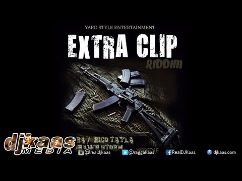 Extra Clip Riddim Mix ft Iyara, Shawn Storm & Rico Tayla ▶Yardstyle Ent ▶Dancehall 2015