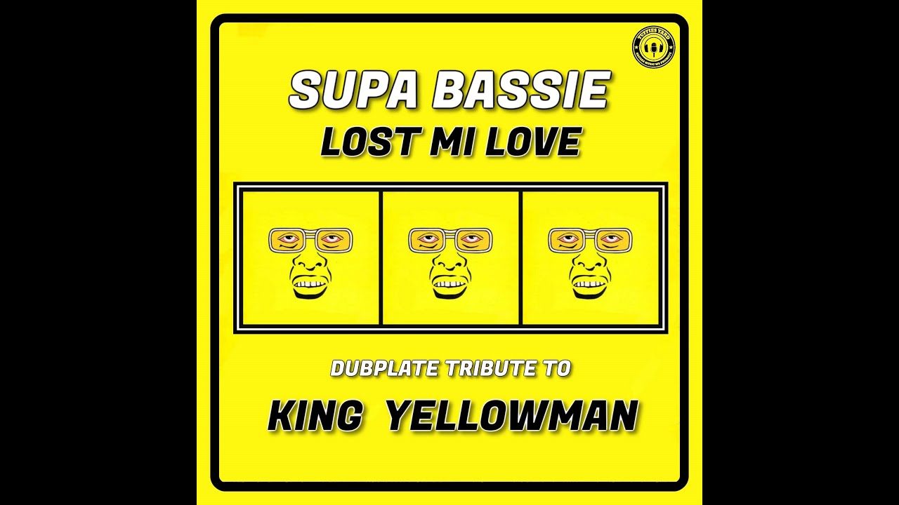 Supa Bassie - Lost Mi Love (Dubplate Tribute To King Yellowman - Tuffies Yard Dubplates - 2025)