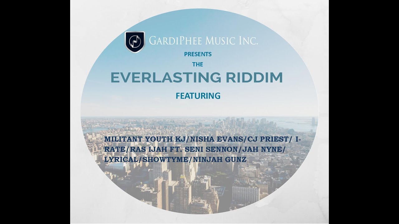 EVERLASTING RIDDIM  - GARDIPHEE MUSIC INC.