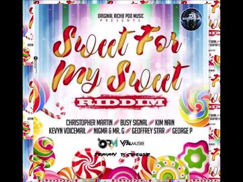 Sweet for My Sweet Riddim (Mix-May 2020) Original Richie Poo Music