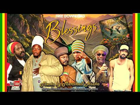 Blessings Riddim (Marshall Neeko 2024) Ras Shiloh, Jah Mali, Luciano, Mark Wonder, Gentleman & more