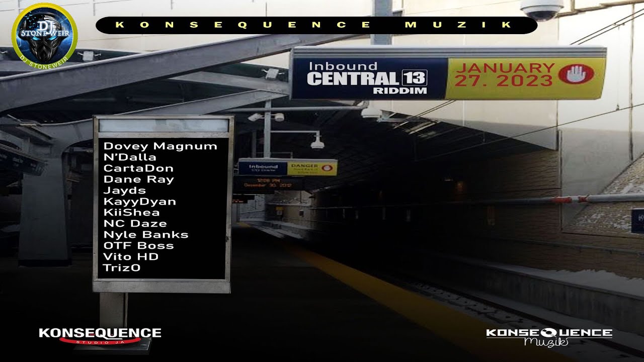 Central 13 Riddim {Mix} Konsequence Muzik / Dovey Magnum, Jayds, Nyle Banks, KiiShea, NC DAZE.