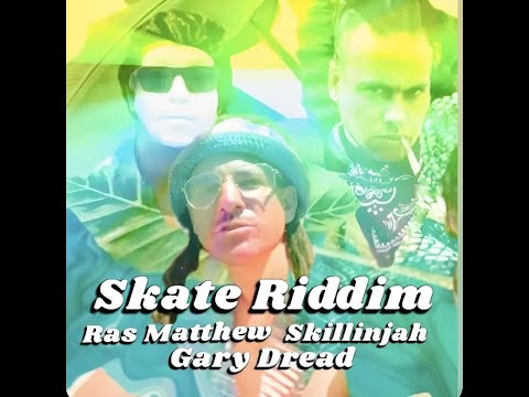 Skate Riddim {Juggling} Ras Matthew, Skillinjah