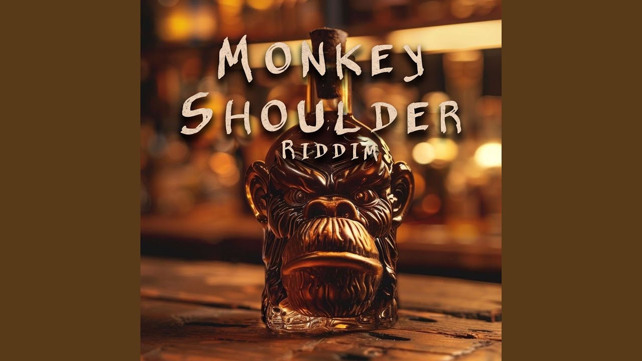 Monkey Shoulder Riddim