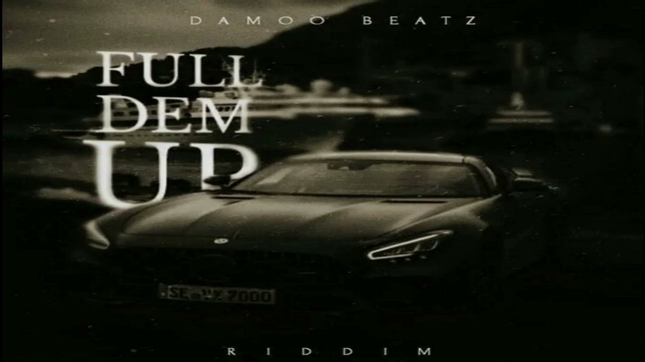 FULL DEM UP RIDDIM (2023 - MIX - DAMOO BEATZ  - Taevybz - Yung Lion - F4TY5IVE - FyneStyle