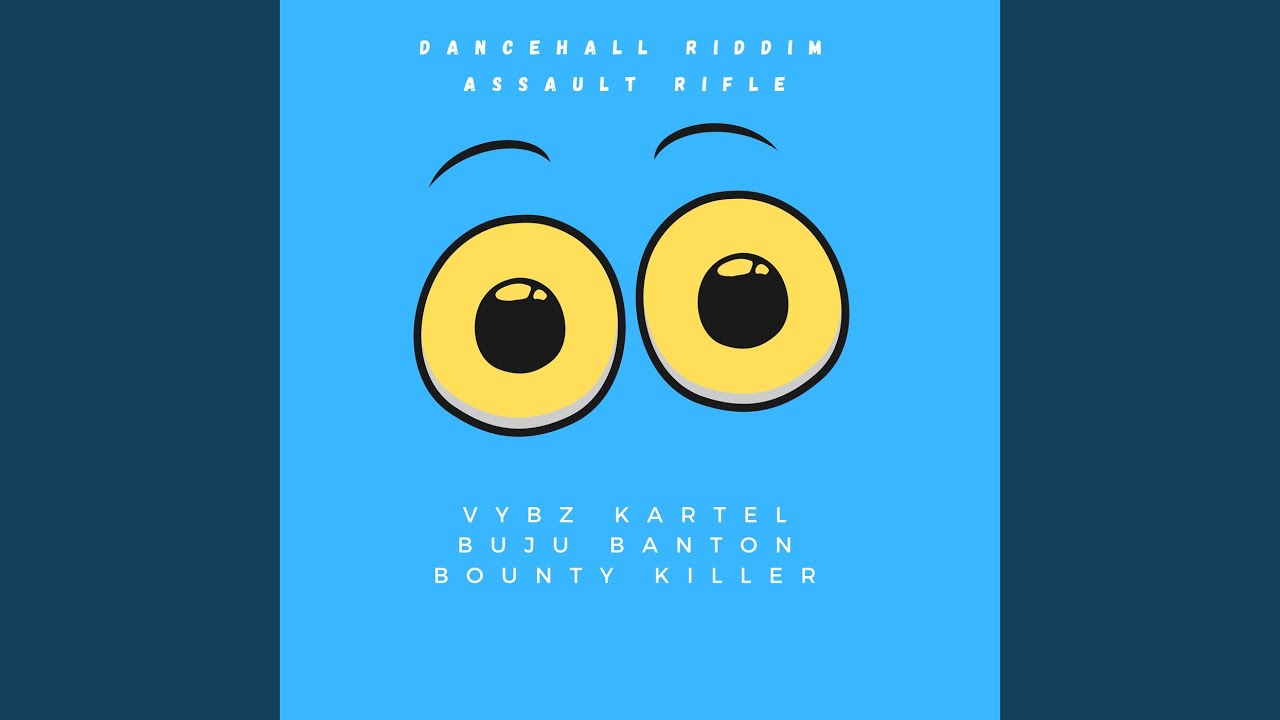 Assault Rifle Riddim (Brawta Mix Up)