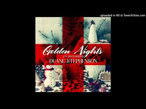 Duane Stephenson - Golden Nights [in December] (November 2023)