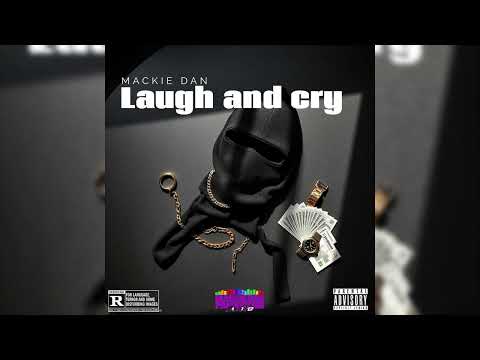 Mackie Dan - Laugh and cry