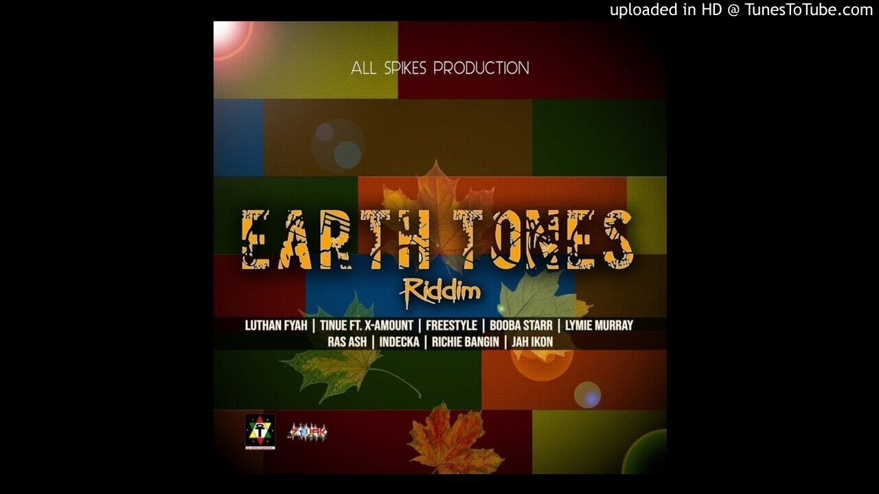 Earth Tones Riddim Mix (Full, Aug 2019) Feat. Lutan Fyah, Lymie Murray, Booba Starr, Ras Ash, Tinu