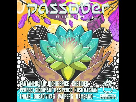 Passover Riddim chapter II Mix (2024) Richie Spice, Fantan Mojah, Chezidek, Perfect x Drop Di Riddim