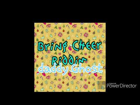 DADDY GHOST BUTCHOR 2019 PARANG BRING CHEER RIDDIM