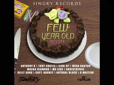 FEW YEAR OLD RIDDIM MIXX BY DJ-M.o.M TONY CURTIS, DELLY RANX, ANTHONY B and more