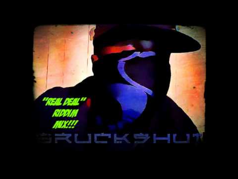 Mr. Bruckshut - "Real Deal Riddim (2013) Mix"