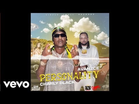 Charly Black, Avanzce - Personality (Official Audio)