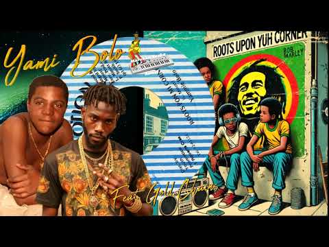 Yammie Bolo x Gold Chains - Roots Pon Mi Corner (Marshall Neeko Remix) 2025