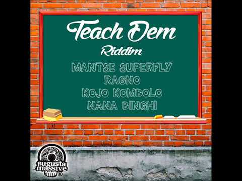 Teach Dem Riddim (Official Mix) Feat. Mantse Superfly, Nana Binghi, Kojo Komblo & Ragno (Jan. 2021)