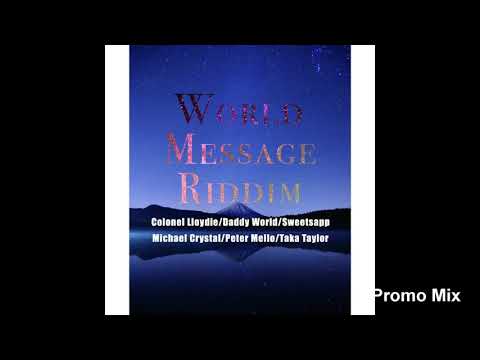 World Message Riddim Mix (Full, Nov 2018) Feat. Michael Crystal, Colonel Lloydie, Taka Taylor,…