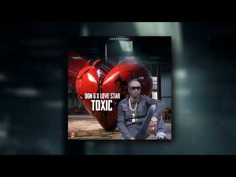 Don G X Love Star- Toxic (Common Out Riddim)