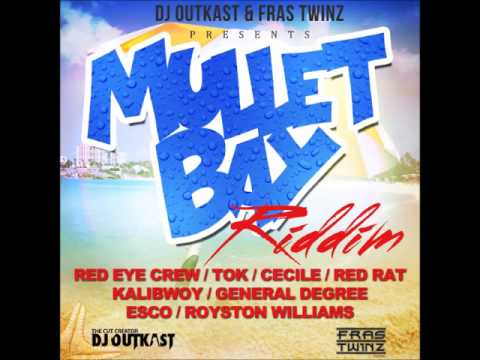 Mullet Bay riddim FEB 2014 (DJ OUTKAST & FRAS TWINZ MUSIC) mix by Djeasy