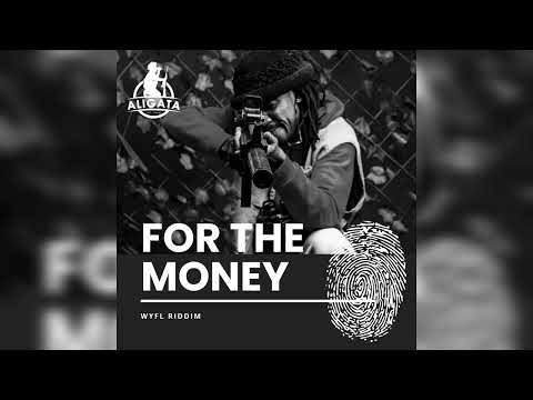 Aligata - For The Money - WYFL Riddim 