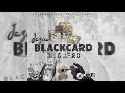 JAZIII - Blackcard On Guard (Anuh Just Now)