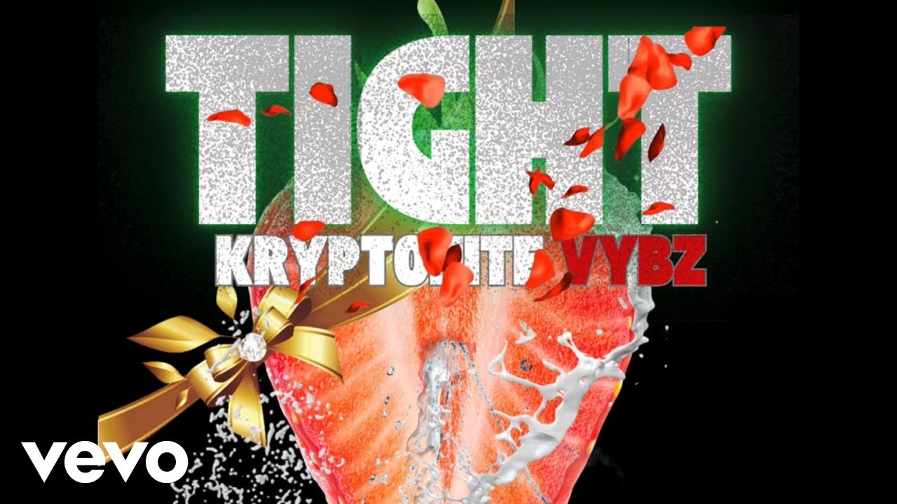 Kryptonite Vybz - Tight (Official Audio)