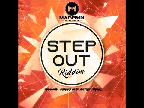 Step Out Riddim (Mix-Aug 2019) Madmen Production