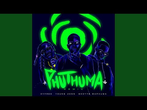 Phuthuma (feat. Young Jonn) (Remix)