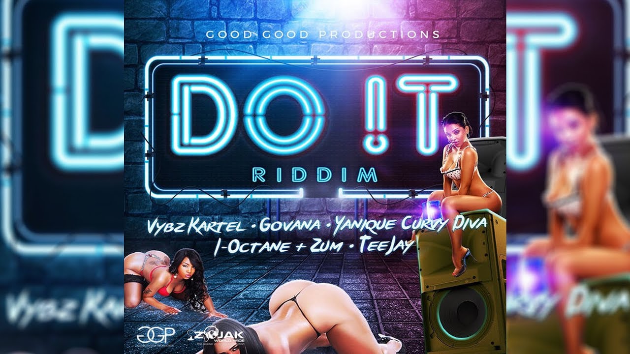 Do It Riddim Mix 🎶MAY 2018🎶 Vybz Kartel,Yanique,Govana,Ishawna & More (Good Good Prod) Mix by djeasy