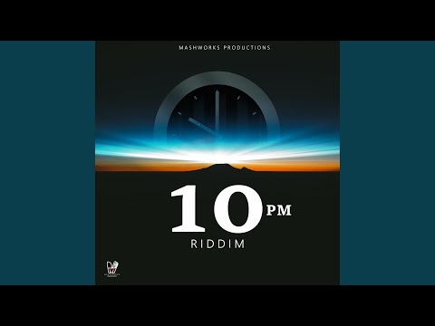 10 pm Riddim