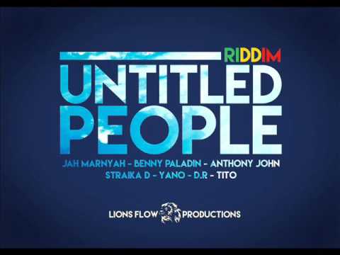 Untitled People Riddim Mix (Full) Feat. (Lions Flow Productions) (Dec.  2106)