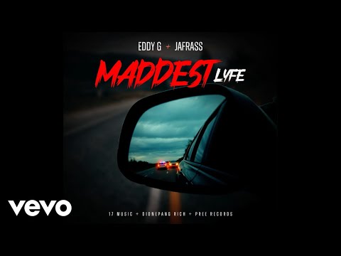 Eddy G Bomba , Jafrass - Maddest Life (Official Audio)