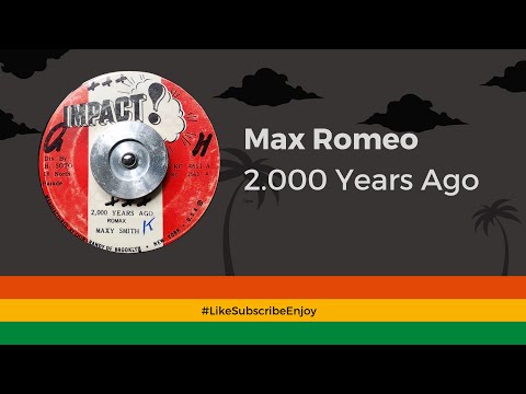 Maxy Smith (Max Romeo) - 2.000 Years Ago [1974]
