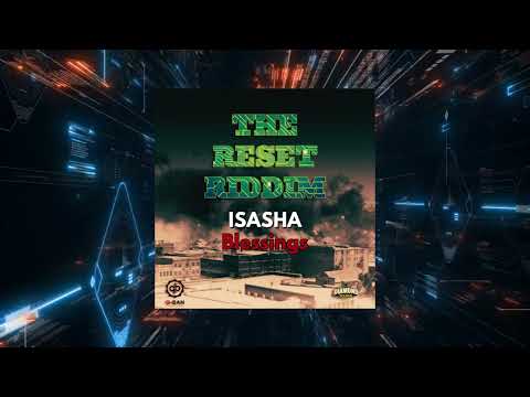 Isasha - Blessings (Reset Riddim)