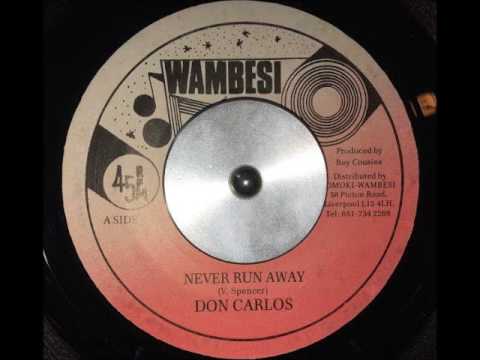 Don Carlos - Never Run Away
