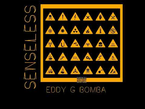 Eddy G Bomba - Senseless (Official Audio)