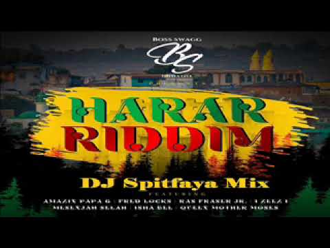 HARAR RIDDIM Mix _by DJ Spitfaya__ft_FredLocks_Amazing Papa G_Messenjah Selah_Ras Frazer Jr_I Zeez I