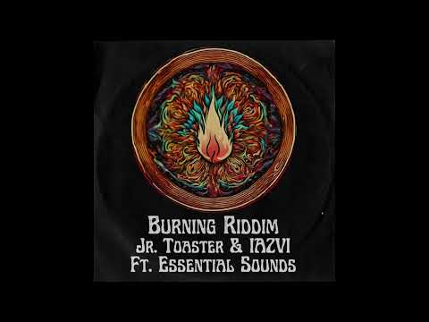 Jr Toaster & IAZVI ft Essential Sounds - Burning Riddim - Cut 1