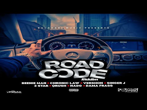 Road Code Riddim {Mix} Bulghari Music / Chronic Law, Vershon, Beenie Man, Singer J, Nadg, 3Star.