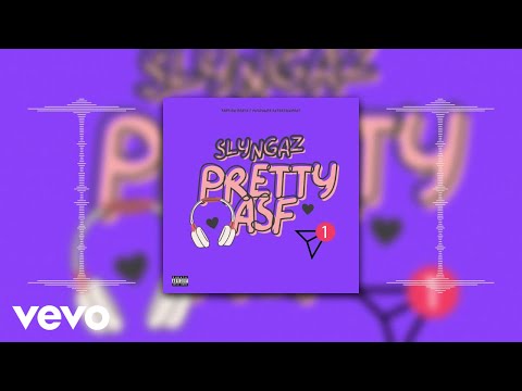Slyngaz - Pretty ASF (Official Audio)