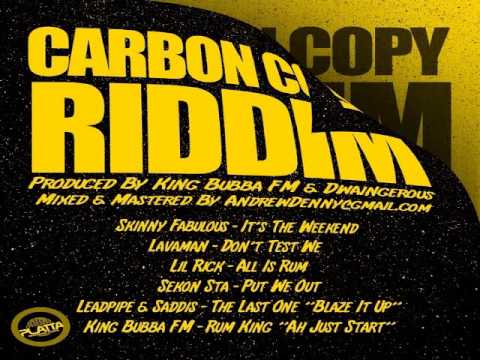 Carbon Copy Riddim Mix - Threeks (SkinnyFabulous,SekonSta,LilRick,KingBubba,Lavaman,Leadpipe&Saddis)