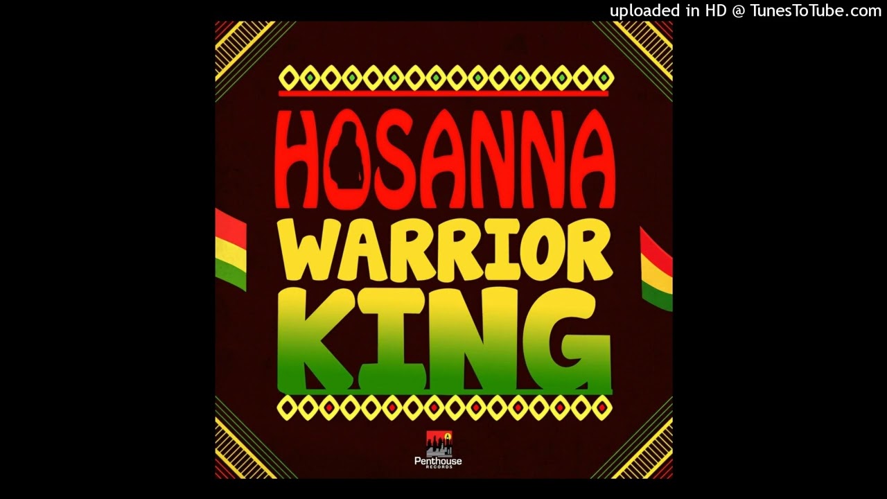Warrior King - Hosanna (Penthouse Jamaica) Single 14 February 2025