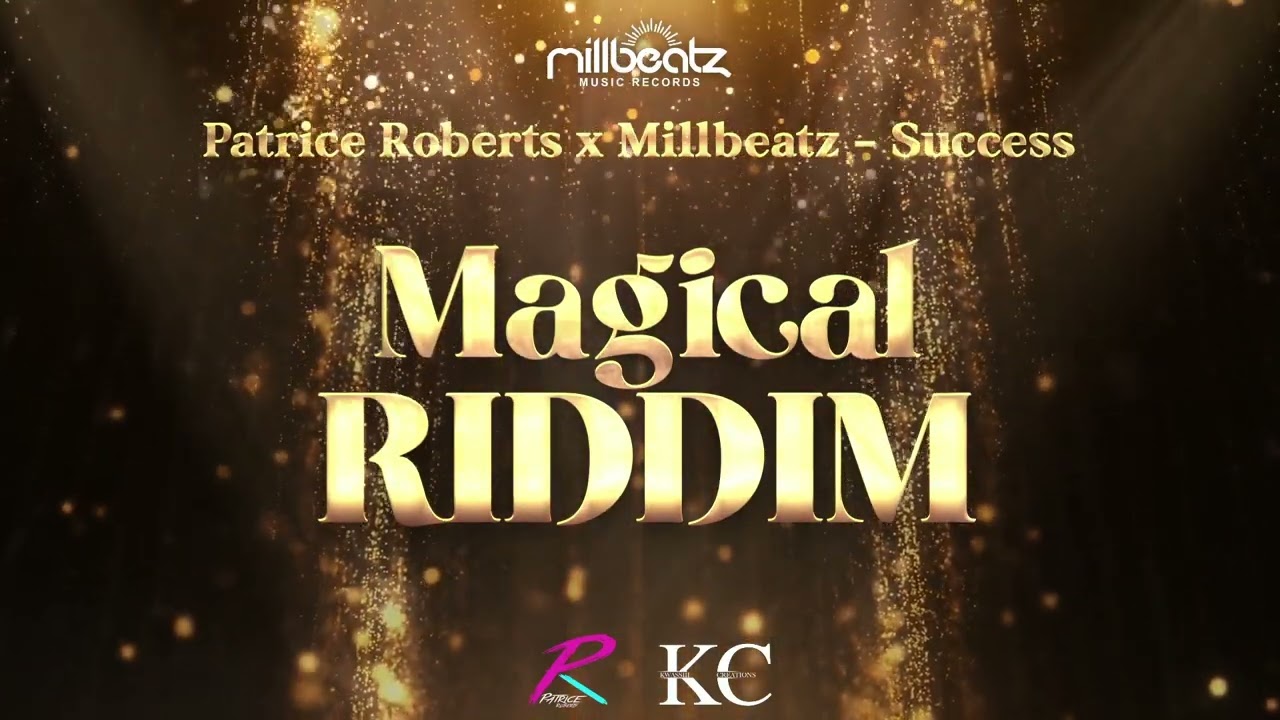 Patrice Roberts x MillBeatz - Success (Magical Riddim) | Soca 2025