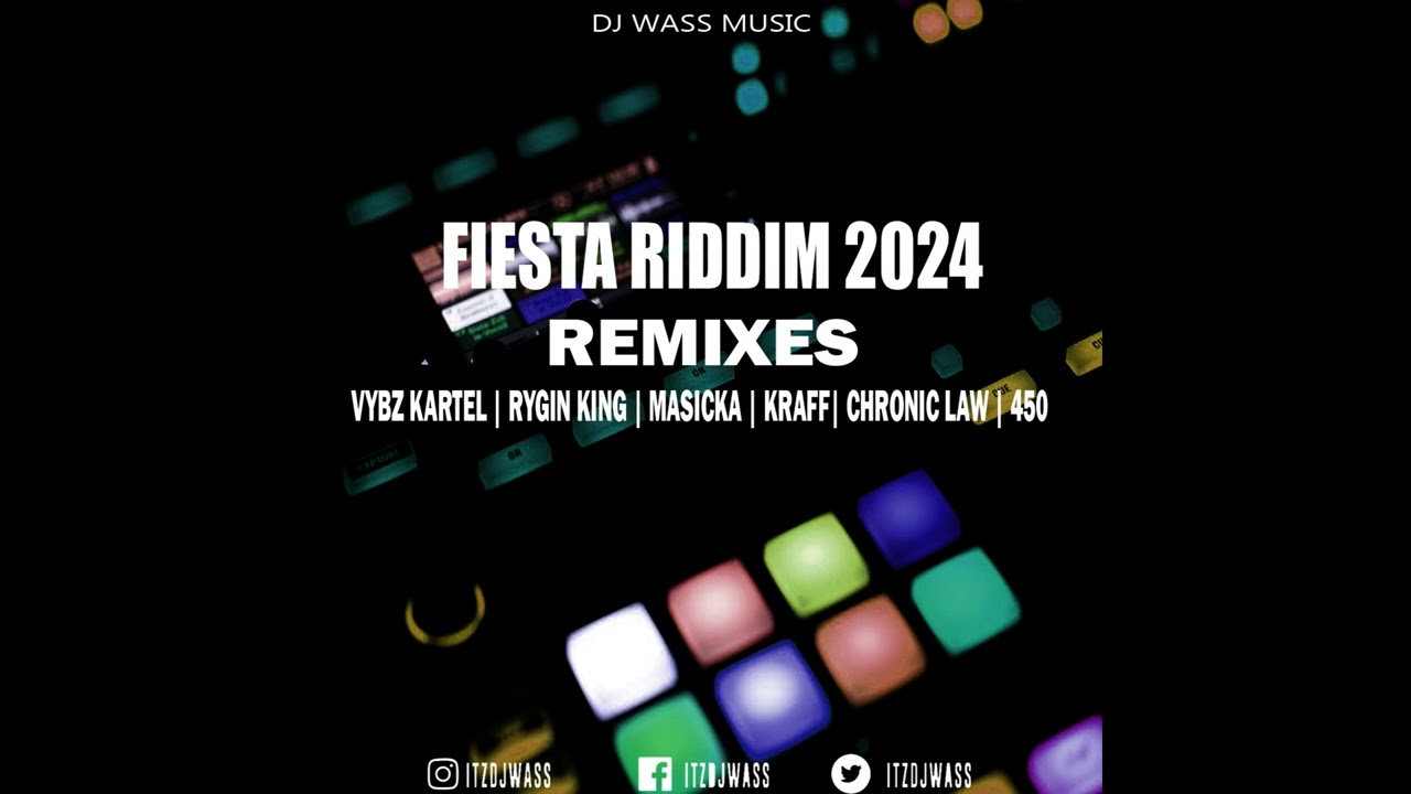 2024 Fiesta Riddim Remixes - Vybz Kartel, Rygin King, 450, Chronic Law, Kraff (Download Link Below)