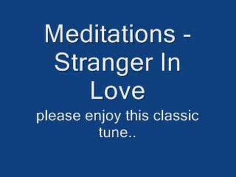 Meditations - Stranger In Love
