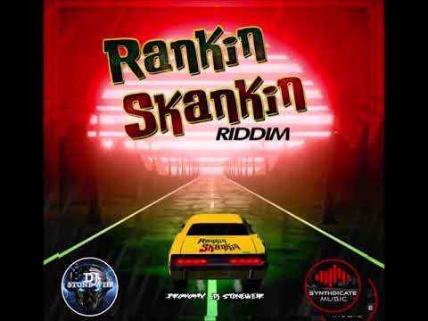 RANKIN SKANKIN RIDDIM (Mix-May 2020) SYNTHDICATE RECORDS