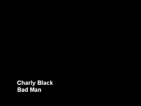 Charly Black - Bad Man