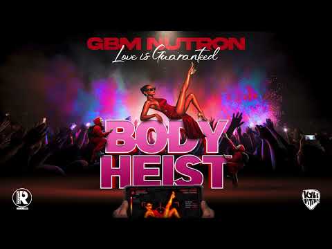 GBM Nutron - Love Is Guaranteed (Body Heist Riddim) | Trinidad Soca 2027
